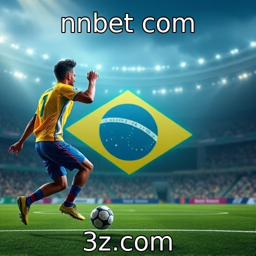 nnbet com O crescimento das apostas esportivas no Brasil: uma análise detalhada